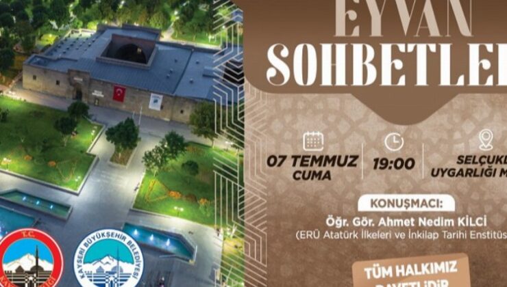 Kayseri Büyükşehir’den Eyvan Sohbetleri